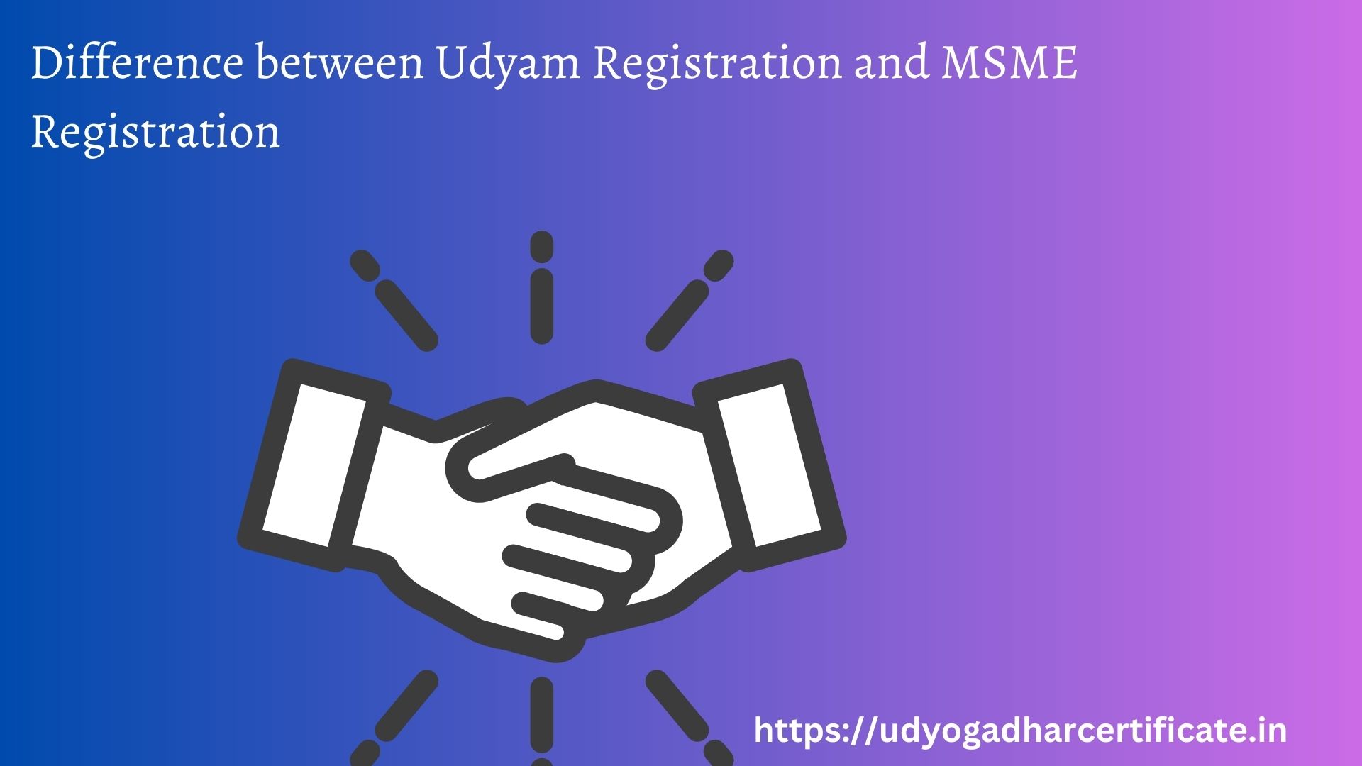 Difference between Udyam Registration and MSME Registration