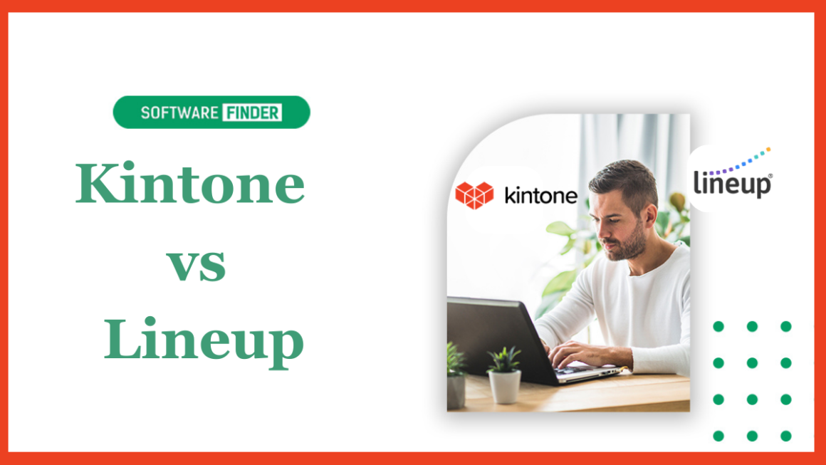 Kintone vs Lineup: Which Collaboration Tool Should You Choose?