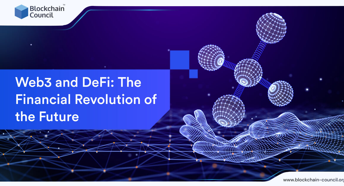Web3 and DeFi: The Financial Revolution of the Future