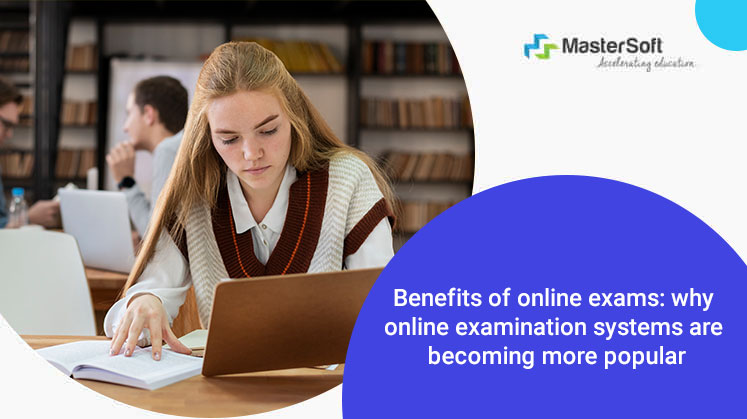 Why Online Examination Systems are Becoming More Popular