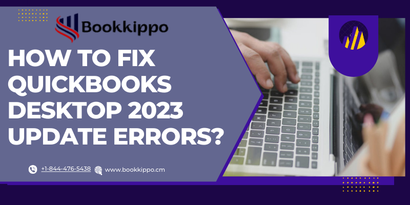 How To Fix QuickBooks Desktop 2023 Update Errors?