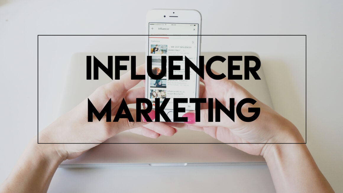 Influencer Marketing: What It Is and Advantages