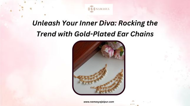 Unleash Your Inner Diva: Rocking the Trend with Gold-Plated Ear Chains