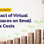 Maximising Savings The Impact of Virtual Office Spaces on Small Business Costs